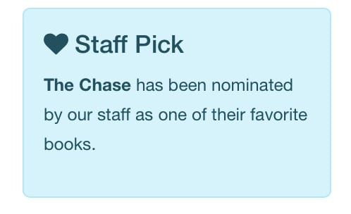 The Chase Chosen to be a Staff Favourite by Friesen Press.