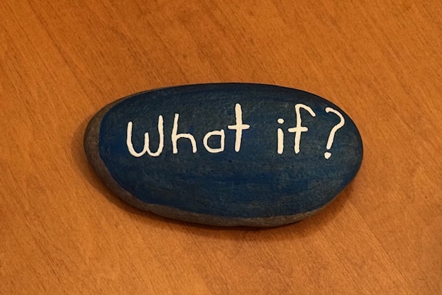Rock with What If written on it.